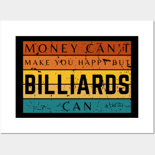 Money Can't Make You Happy But Billiards Can Posters and Art